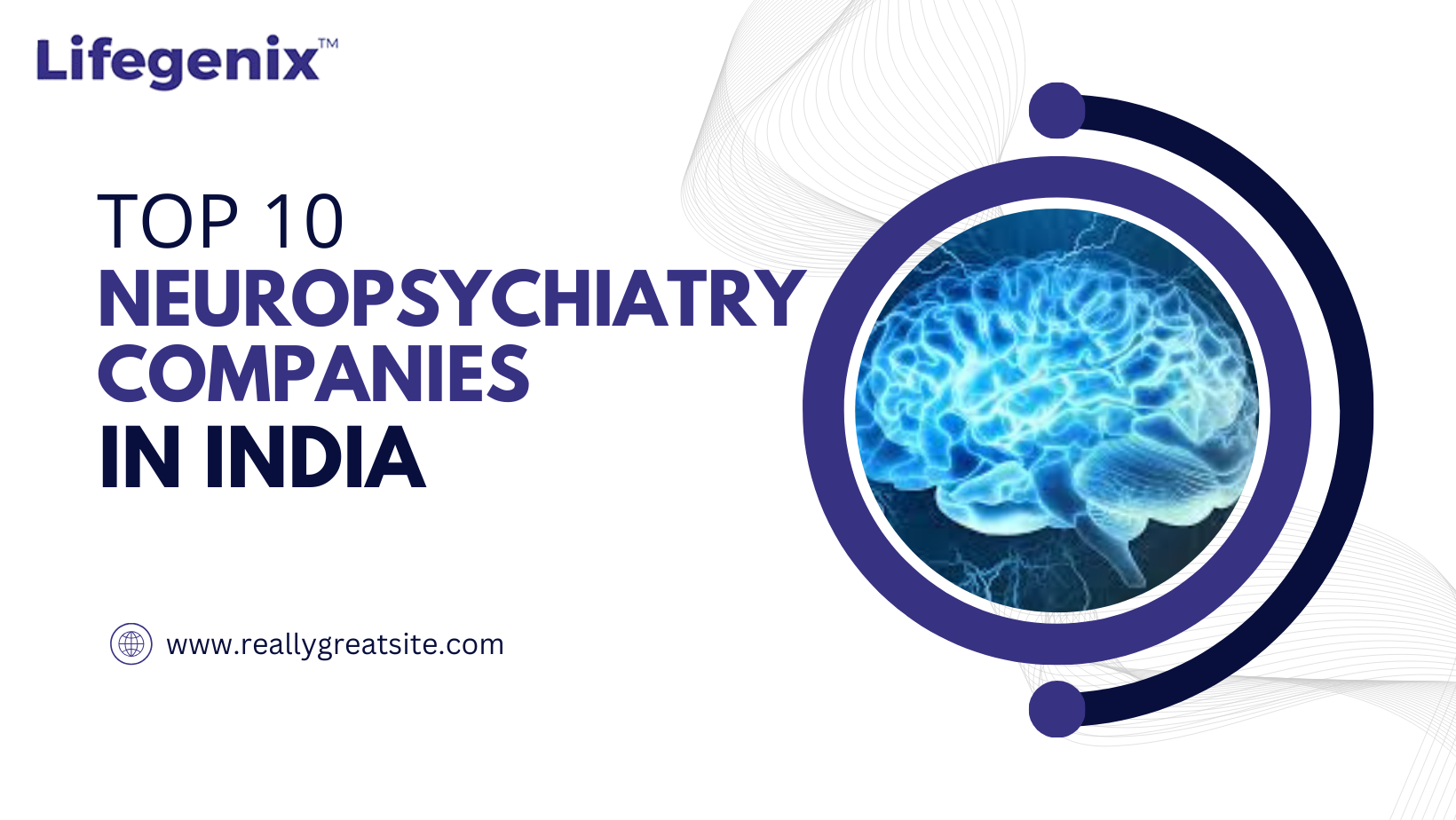 Top 10 Neuropsychiatry Companies in India